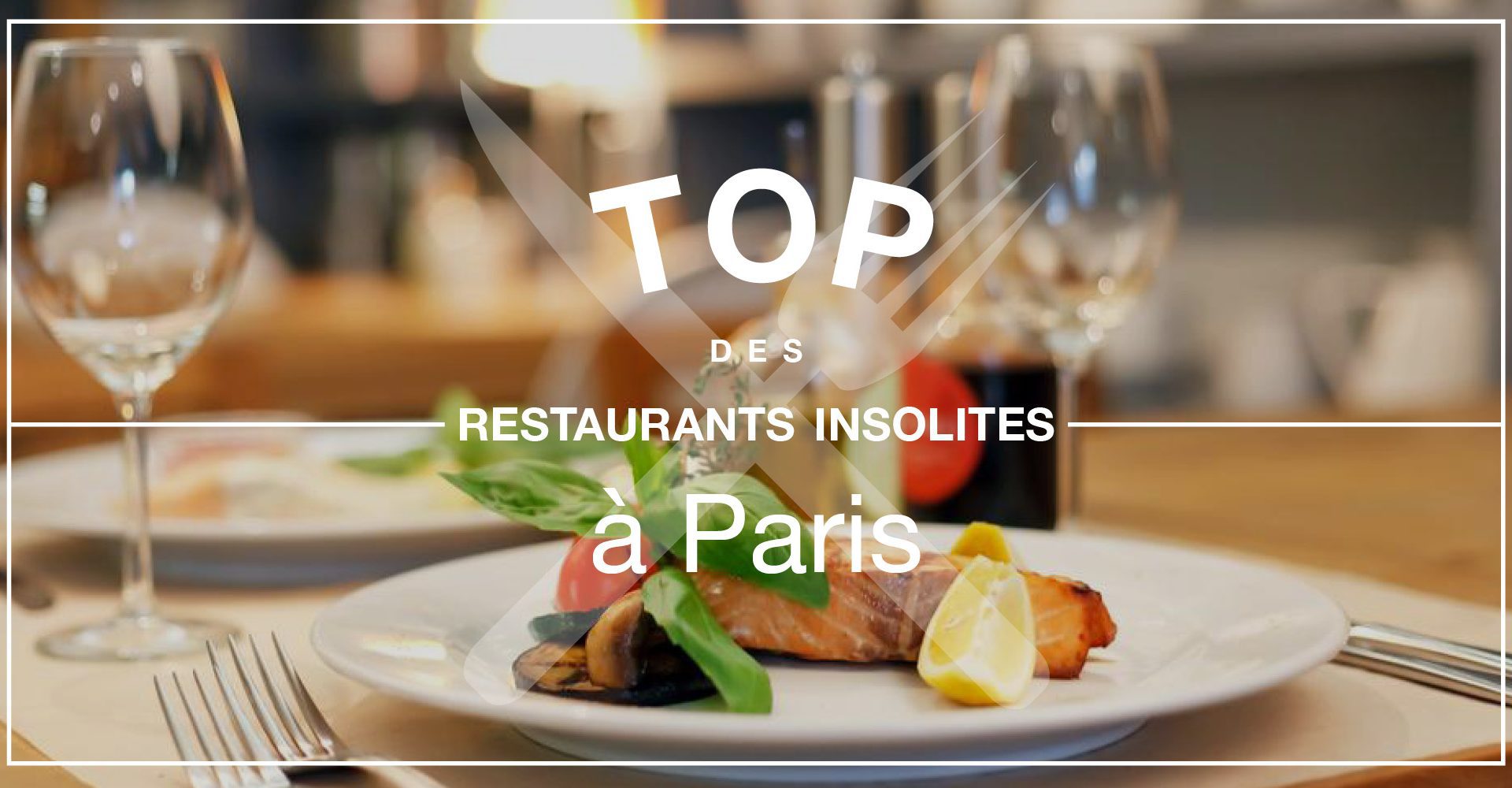 Restaurant insolite Paris