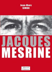 jacques-mesrine-biographie-jean-marc-simon