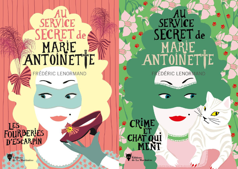 Au service secret de Marie-Antoinette, par Frédéric Lenormand. Crédit : Editions La Martinière