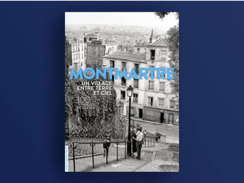 Montmartre, un village entre terre et ciel, par Françoise Ravelle. Crédit : Editions Parisgramme