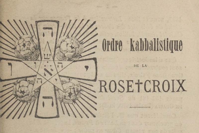 Le Suprême Conseil de la Rose-Croix, Ordre kabbalistique de la Rose-Croix, Paris, 1891 | Collection Stanislas de Gaita, © BnF - Gallica